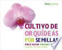 Cultivo de Orquídeas Por Semillas