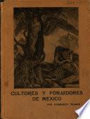 Cultores y forjadores de México
