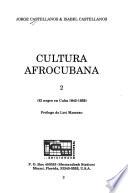 Cultura afrocubana: El negro en Cuba, 1845-1959