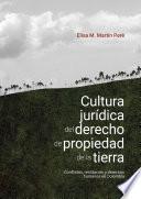 Cultura jurídica del derecho de propiedad de la tierra