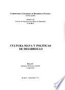 Cultura maya y políticas de desarrollo