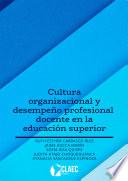 Cultura organizacional y desempeño profesional docente en la educación superior
