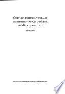 Cultura política y formas de representación indígena en México, siglo XIX