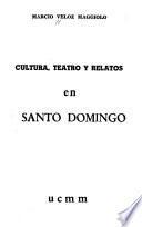Cultura, teatro y relatos en Santo Domingo
