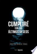 Cumpliré con tus últimos deseos