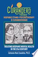 Curandero Hispanic Ethno-Psychotherapy & Curanderismo