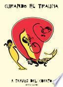 CURANDO EL TRAUMA A TRAVÉS DEL CUERPO