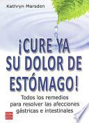 ¡Cure ya su dolor de estómago!