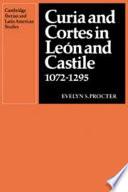 Curia and Cortes in León and Castile 1072-1295