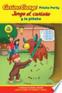 Curious George Pinata Party/Jorge El Curioso Y la Pinata