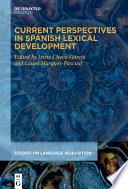 Current Perspectives in Spanish Lexical Development