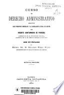 Curso de derecho administrativo según sus principios generales y la legislación actual de España