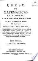 Curso de matemáticas para la enseñanza de los caballeros seminaristas del Real Seminario de Nobles de Madrid