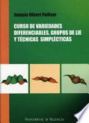 Curso de variedades diferenciables, grupos de Lie y técnicas simplécticas