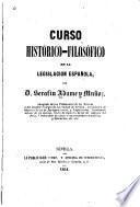 Curso histórico-filosófico de la legislación española ...