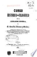 Curso hitórico-filosófico de la legislación española