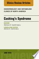 Cushing’s Syndrome, An Issue of Endocrinology and Metabolism Clinics of North America