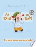 Da Rein, Da Raus! Por Aqui Entra, Por Aqui Sale!