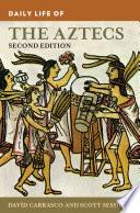 Daily Life of the Aztecs