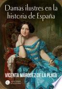Damas ilustres en la historia de España