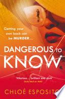Dangerous to Know