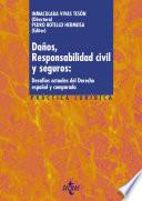 Daños, responsabilidad civil y seguros: desafíos actuales del derecho español y comparado