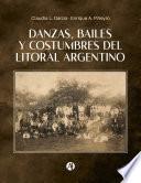 Libro Danzas, Bailes y Costumbres del Litoral Argentino