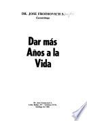 Dar más años a la vida