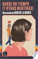 Darse un tiempo (y otras mentiras)