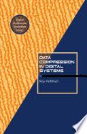 Data Compression in Digital Systems