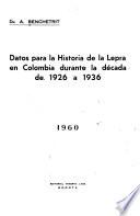 Datos para la historia de la lepra en Colombia durante la década de 1926 a 1936