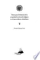 Datos para la historia de la propiedad territorial indígena en el suroccidente colombiano