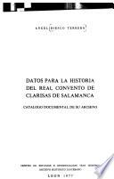 Datos para la historia del Real Convento de Clarisas de Salamanca