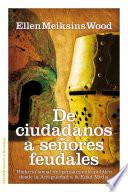 De ciudadanos a señores feudales