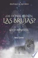 ¿de Dónde Vienen Las Brujas? 2 Los Dominantes (Anverso Y Reverso)