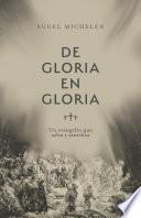 De gloria en gloria