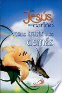 De Jesus, con carino como tratar a los demas