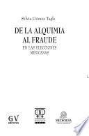 De la alquimia al fraude en las elecciones mexicanas