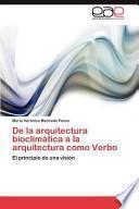 De la Arquitectura Bioclimática a la Arquitectura Como Verbo