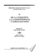 De la Conquista a la Independencia y otros estudios