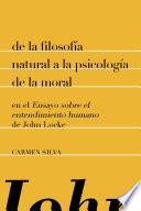 De la filosofía natural a la psicología de la moral en el Ensayo sobre el entendimiento humano de John Locke