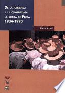 De la hacienda a la comunidad: la sierra de Piura 1934-1990