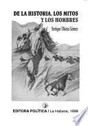 De la historia, los mitos y los hombres