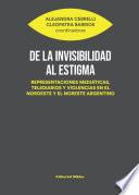De la invisibilidad al estigma