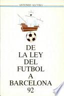 De la Ley Del Fútbol a Barcelona 92
