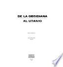 De la obsidiana al uranio