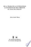 De la trama de la cotidianidad a los modos de vida urbanos, El Valle de Chalco