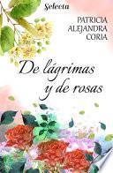 De lágrimas y rosas