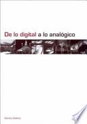 De lo digital a lo analógico
