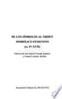 De los símbolos al orden simbólico femenino (ss. IV-XVII)